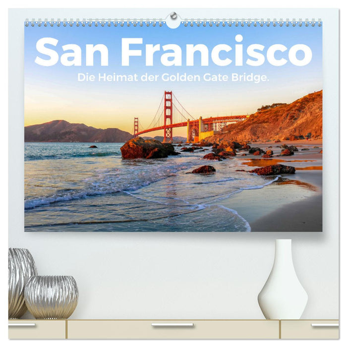 San Francisco - Die Heimat der Golden Gate Bridge. (CALVENDO Premium Wandkalender 2024)