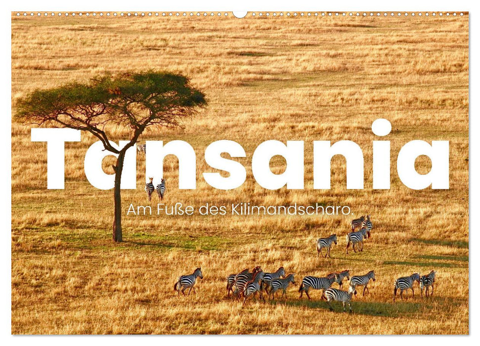Tanzania - At the foot of Kilimanjaro. (CALVENDO wall calendar 2024) 