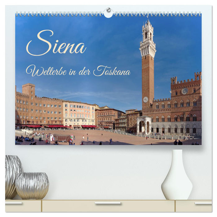 Siena - Welterbe in der Toskana (CALVENDO Premium Wandkalender 2024)