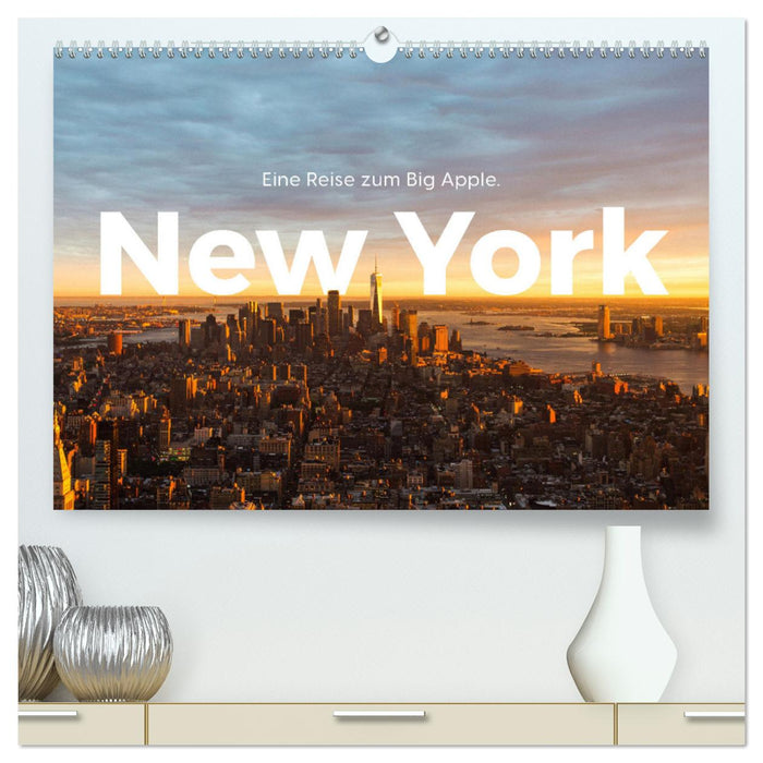 New York – Un voyage dans la Grosse Pomme. (Calendrier mural CALVENDO Premium 2024) 