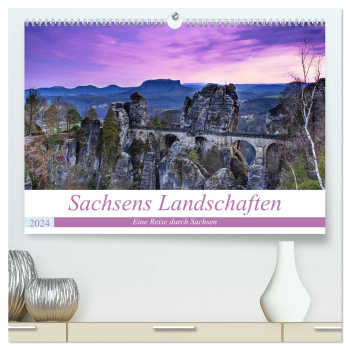 Sachsens Landschaften (CALVENDO Premium Wandkalender 2024)