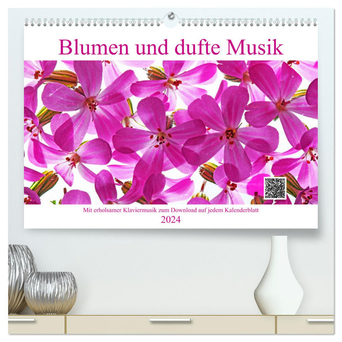 Flowers and fragrant music (CALVENDO Premium Wall Calendar 2024) 