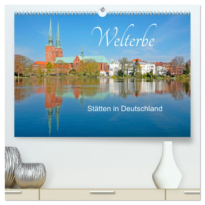 Welterbe - Stätten in Deutschland (CALVENDO Premium Wandkalender 2024)