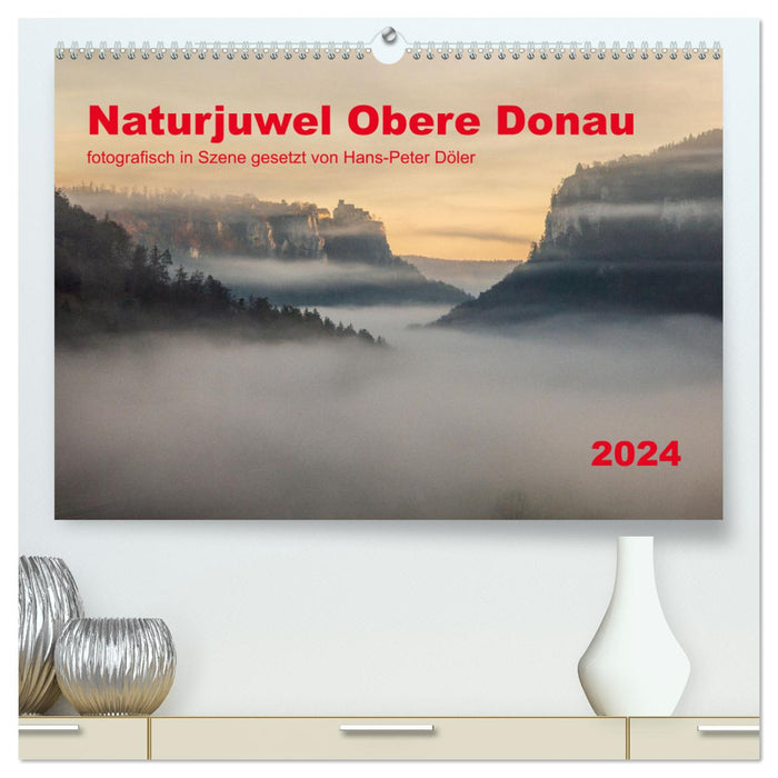 Naturjuwel Obere Donau (CALVENDO Premium Wandkalender 2024)