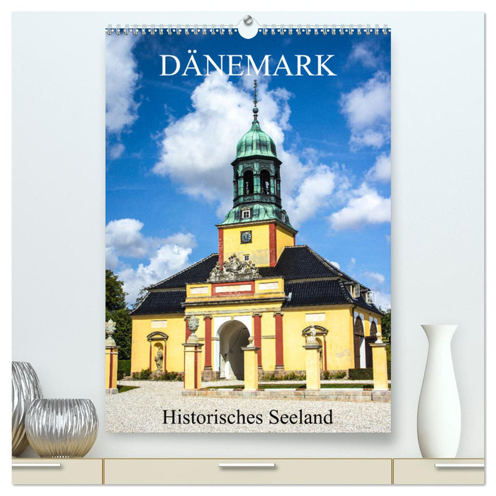 Dänemark - Historisches Seeland (CALVENDO Premium Wandkalender 2024)