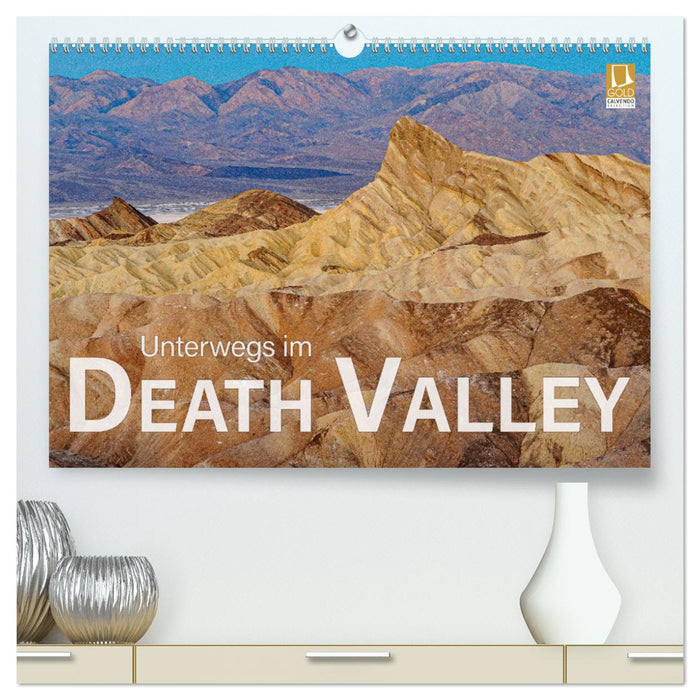 On the road in Death Valley (CALVENDO Premium Wall Calendar 2024) 