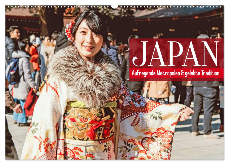 Japan: Aufregende Metropolen und gelebte Tradition (CALVENDO Wandkalender 2024)