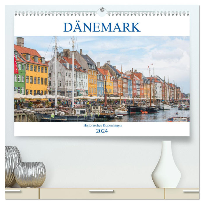Dänemark - Historisches Kopenhagen (CALVENDO Premium Wandkalender 2024)