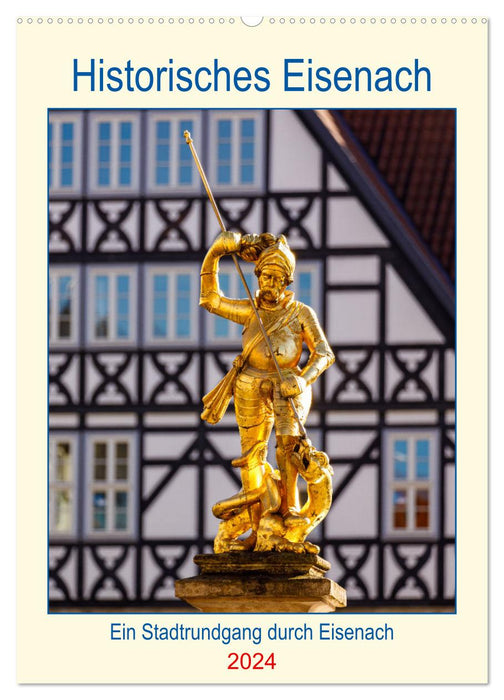 Historisches Eisenach (CALVENDO Wandkalender 2024)