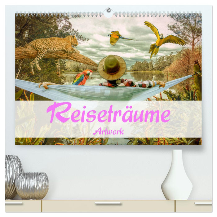 Reiseträume - Artwork (CALVENDO Premium Wandkalender 2024)