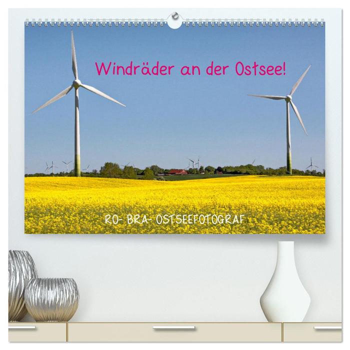 Windräder an der Ostsee! (CALVENDO Premium Wandkalender 2024)