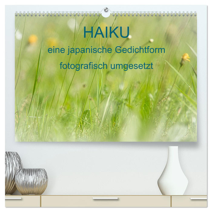 HAIKU, eine fotografische Interpretation (CALVENDO Premium Wandkalender 2024)