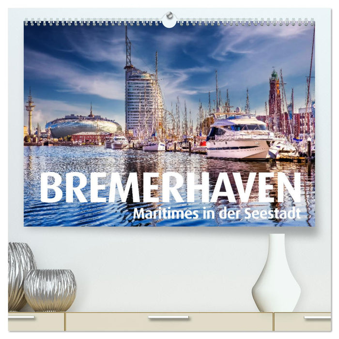 BREMERHAVEN Maritimes dans la Seestadt (Calendrier mural CALVENDO Premium 2024) 