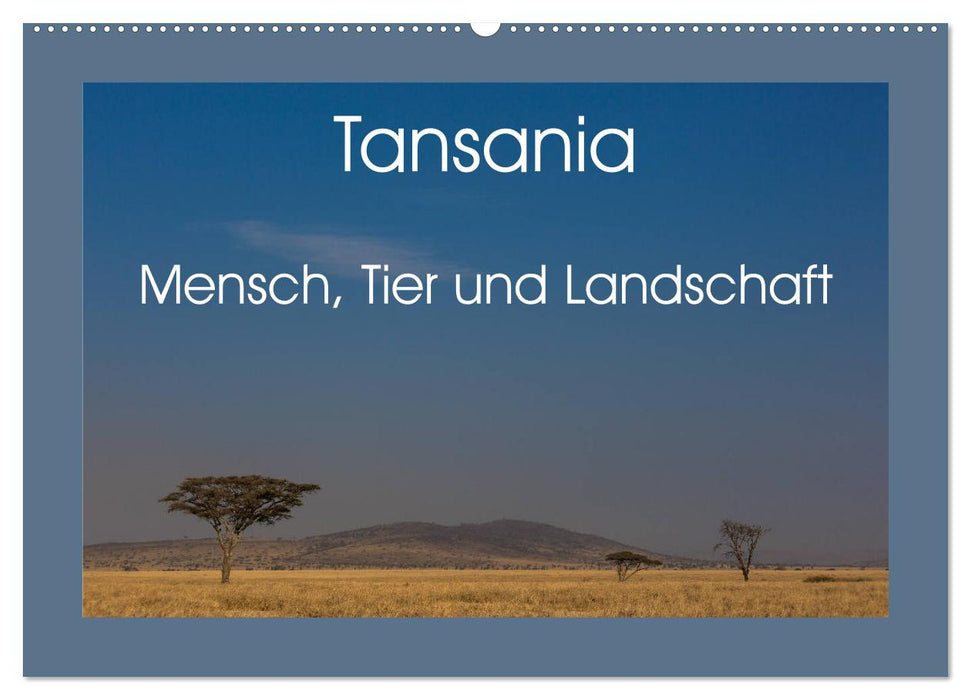 Tansania - Mensch, Tier und Landschaft (CALVENDO Wandkalender 2024)