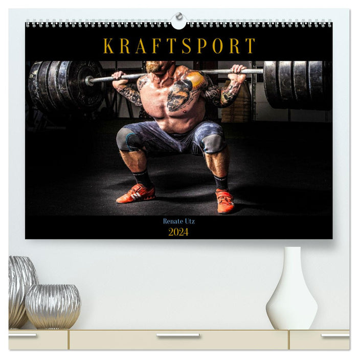 Kraftsport (CALVENDO Premium Wandkalender 2024)
