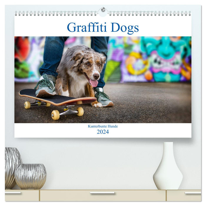 Graffiti Dogs (Calvendo Premium Calendrier mural 2024) 