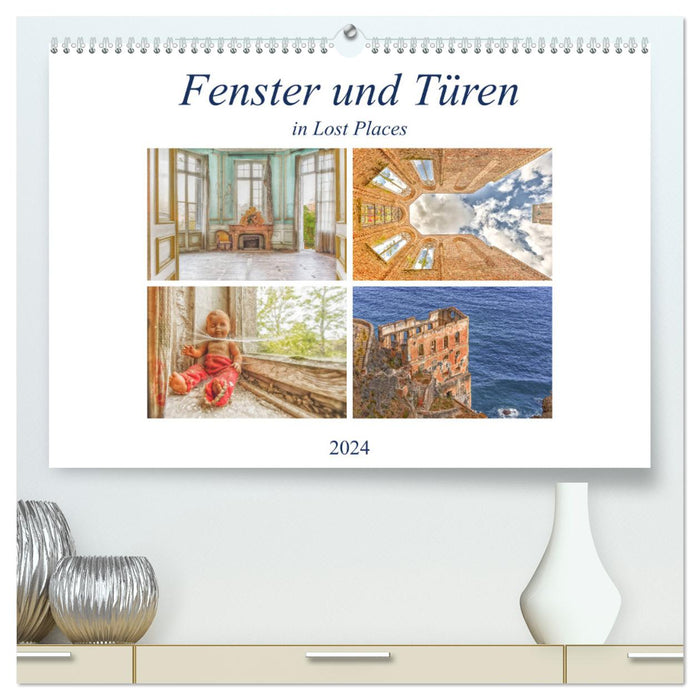 Fenster und Türen in Lost Places (CALVENDO Premium Wandkalender 2024)