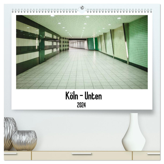 Köln - Unten (CALVENDO Premium Wandkalender 2024)