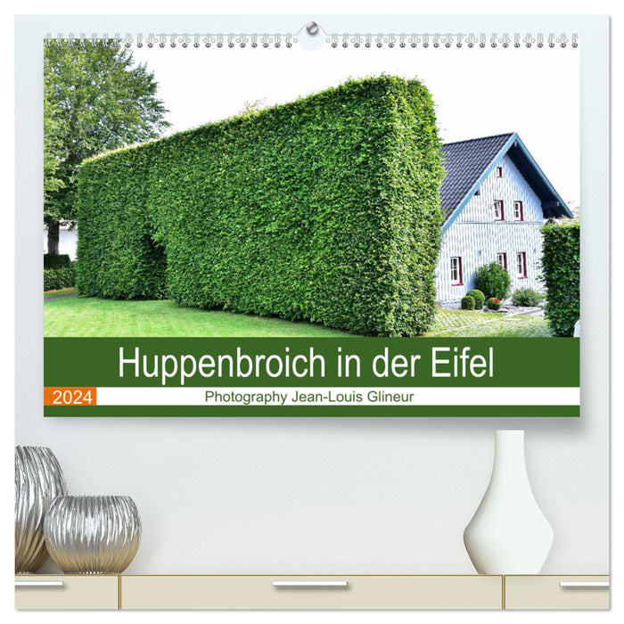 Huppenbroich in der Eifel (CALVENDO Premium Wandkalender 2024)