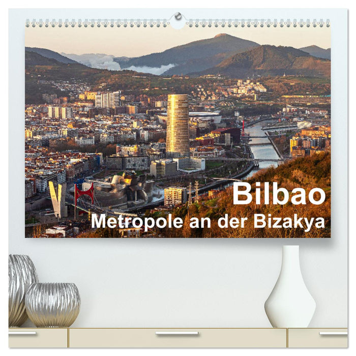 Bilbao. Metropolis on the Bay of Biscay. (CALVENDO Premium Wall Calendar 2024) 