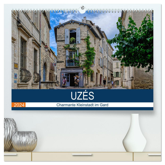 Uzés - Charmante Kleinstadt im Gard (CALVENDO Premium Wandkalender 2024)