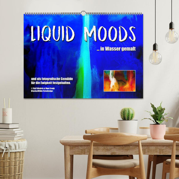 Liquid Moods (CALVENDO Wandkalender 2024)