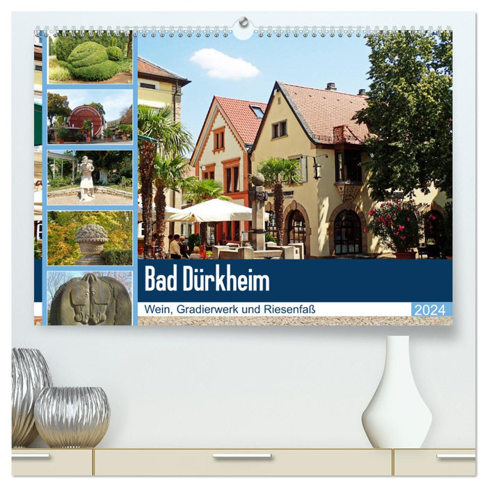Bad Dürkheim - Wein, Gradierwerk und Riesenfaß (CALVENDO Premium Wandkalender 2024)