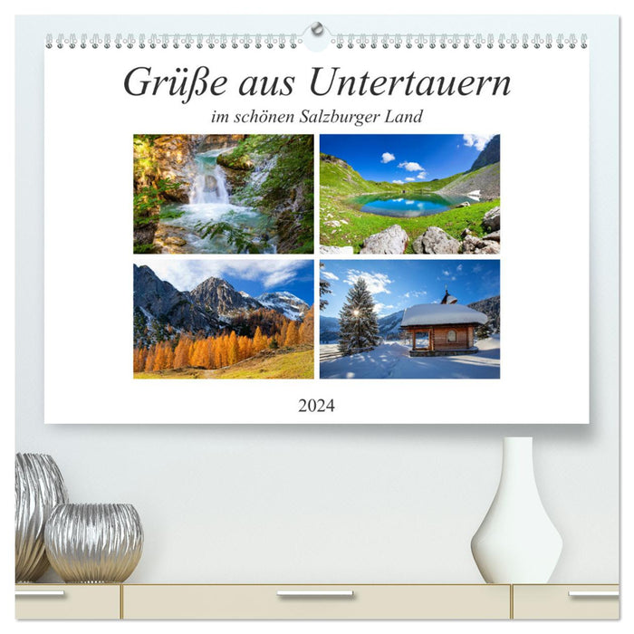 Greetings from Untertauern (CALVENDO Premium Wall Calendar 2024) 