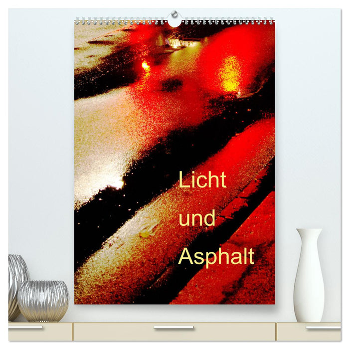 Light and Asphalt (CALVENDO Premium Wall Calendar 2024) 