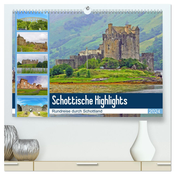 Schottische Highlights Rundreise durch Schottland (CALVENDO Premium Wandkalender 2024)