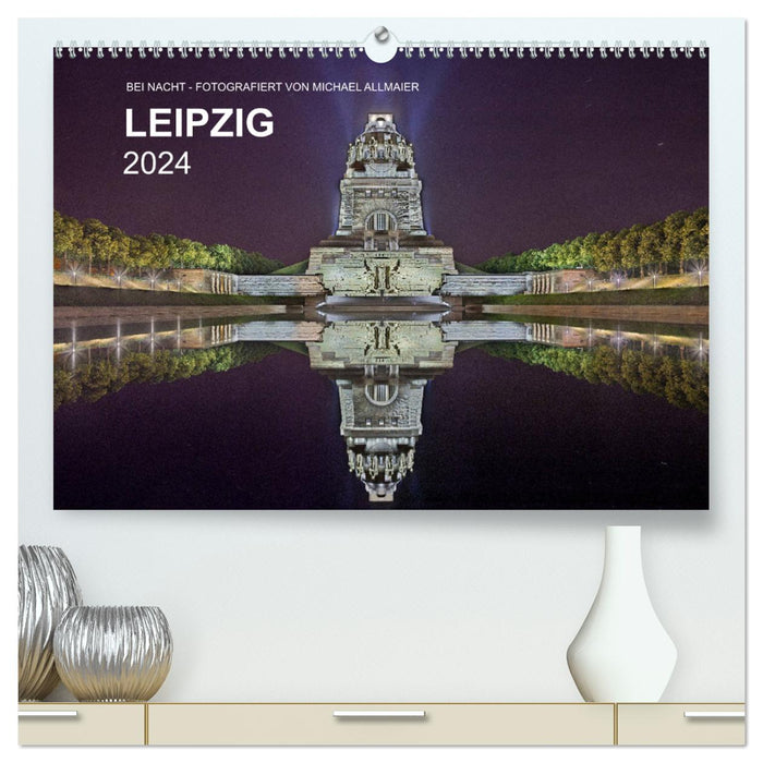 Leipzig - Fotografiert bei Nacht von Michael Allmaier (CALVENDO Premium Wandkalender 2024)