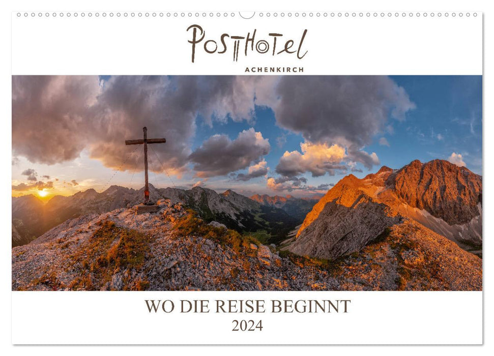Posthotel Achenkirch - Wo die Reise beginnt (CALVENDO Wandkalender 2024)