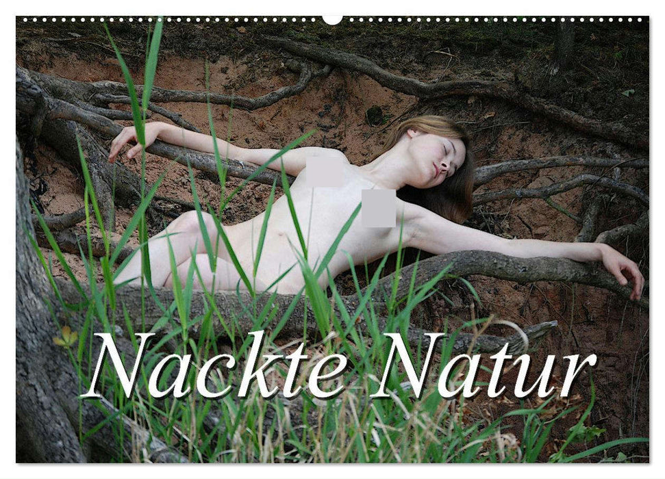 Nackte Natur (CALVENDO Wandkalender 2024)