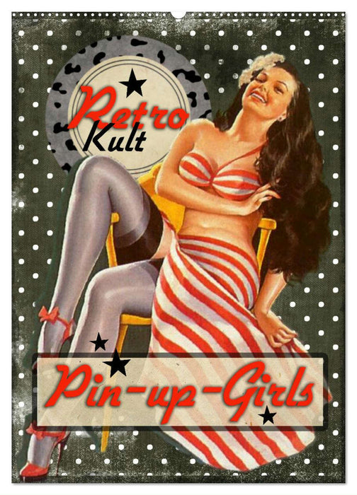 Retro Kult Pin-up-Girls (CALVENDO Wandkalender 2024)
