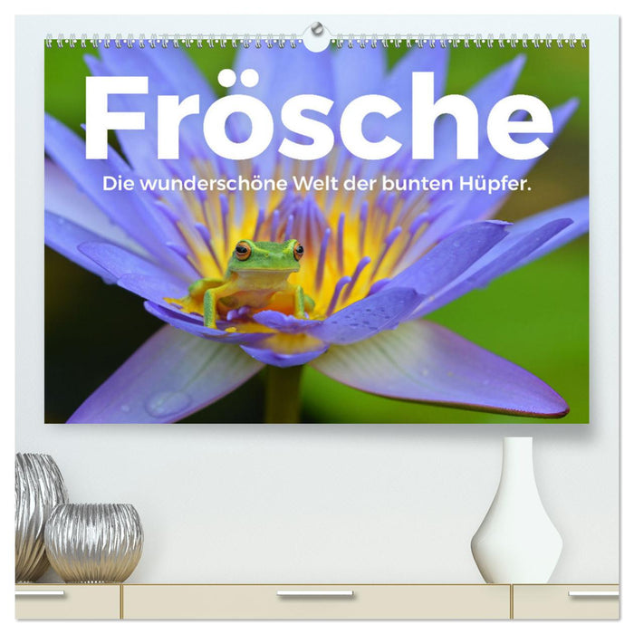 Frösche - Die wunderschöne Welt der bunten Hüpfer. (CALVENDO Premium Wandkalender 2024)