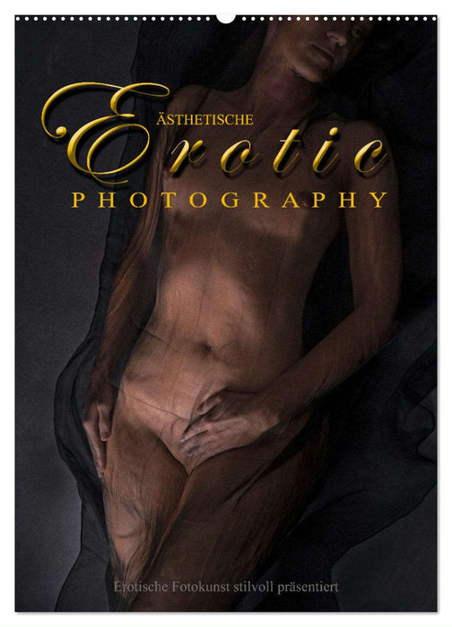 Ästhetische EROTIC Photographie (CALVENDO Wandkalender 2024)