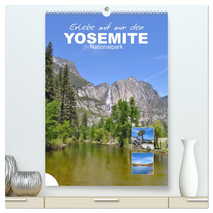 Erlebe mit mir den Yosemite Nationalpark (CALVENDO Premium Wandkalender 2024)