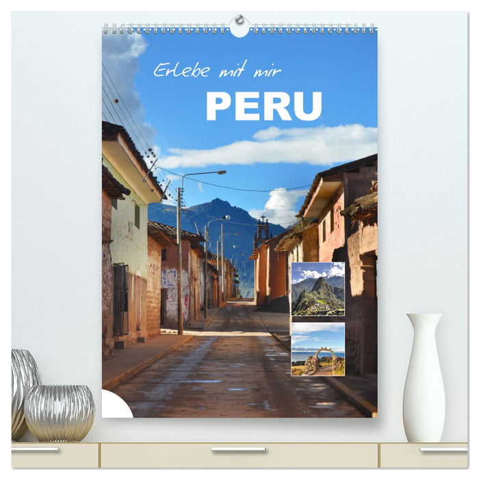 Erlebe mit mir Peru (CALVENDO Premium Wandkalender 2024)