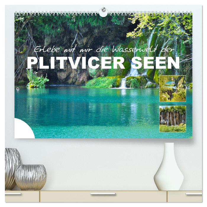 Découvrez avec moi le monde aquatique des lacs de Plitvice (Calendrier mural CALVENDO Premium 2024) 