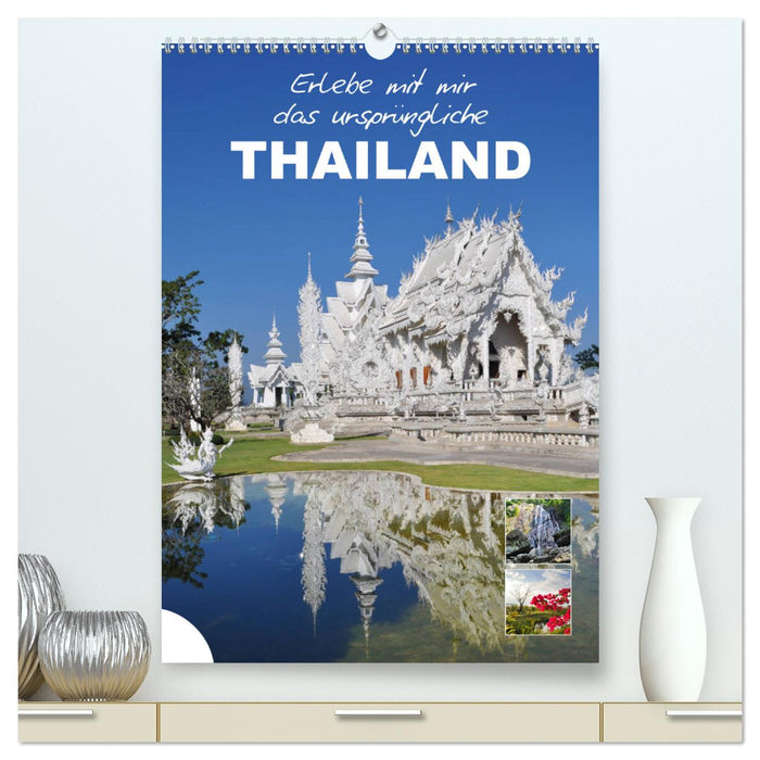Erlebe mit mir das ursprüngliche Thailand (CALVENDO Premium Wandkalender 2024)