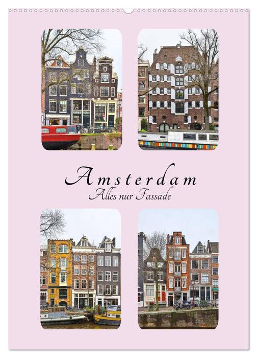 Amsterdam - Tout n'est qu'une façade (Calendrier mural CALVENDO 2024) 