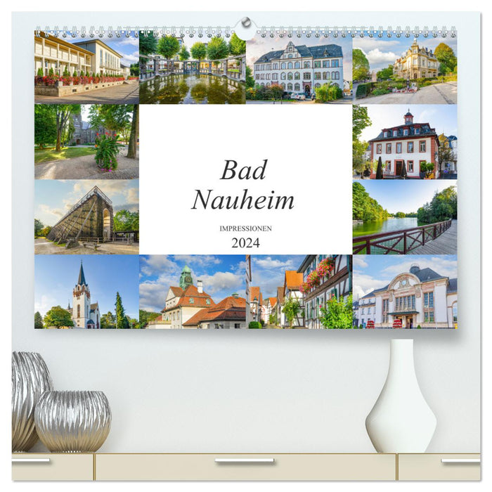 Bad Nauheim Impressionen (CALVENDO Premium Wandkalender 2024)