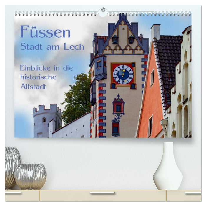 Füssen - Stadt am Lech (CALVENDO Premium Wandkalender 2024)