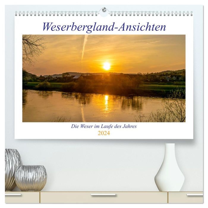 Weserberglandansichten (CALVENDO Premium Wandkalender 2024)