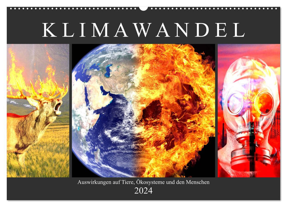 Klimawandel. Auswirkungen auf Tiere, Ökosysteme und den Menschen (CALVENDO Wandkalender 2024)
