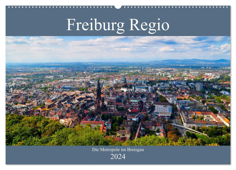 Freiburg Regio (CALVENDO Wandkalender 2024)