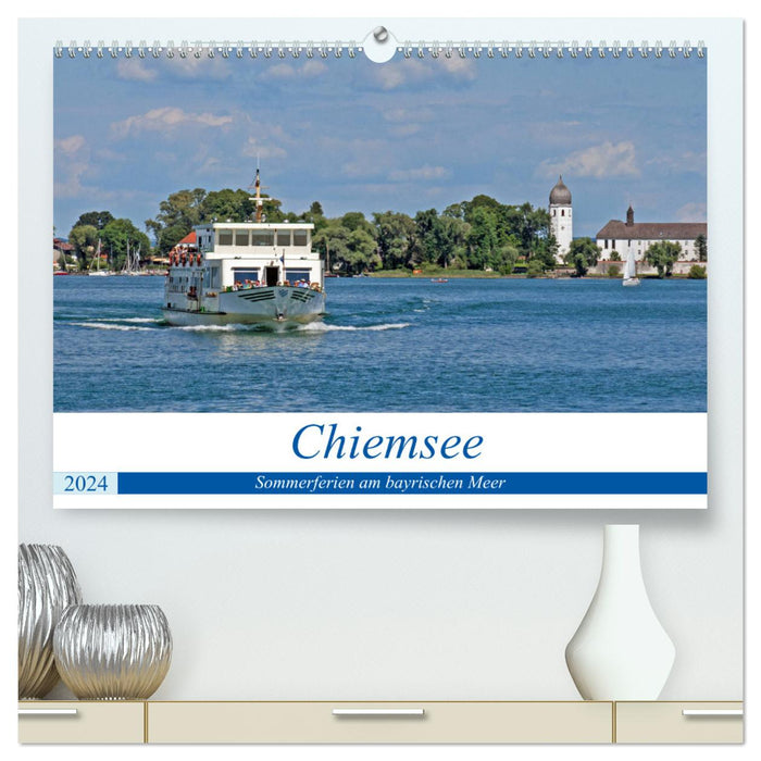 Chiemsee - Sommerferien am bayrischen Meer (CALVENDO Premium Wandkalender 2024)
