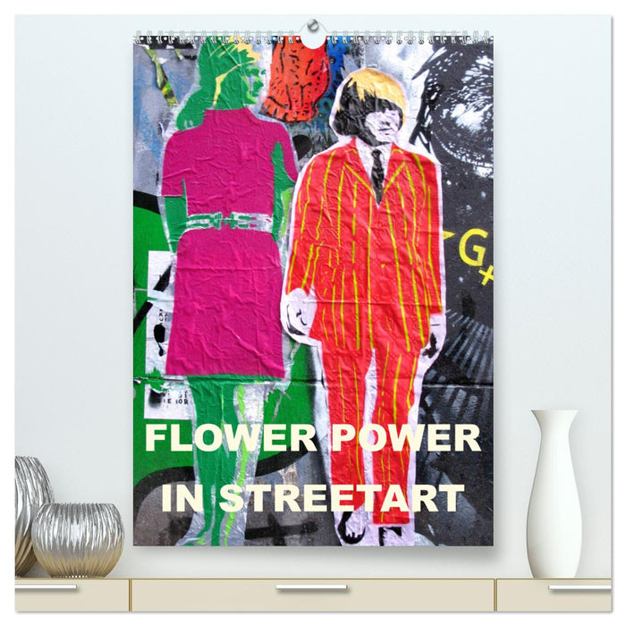Flower Power in StreetArt (CALVENDO Premium Wandkalender 2024)
