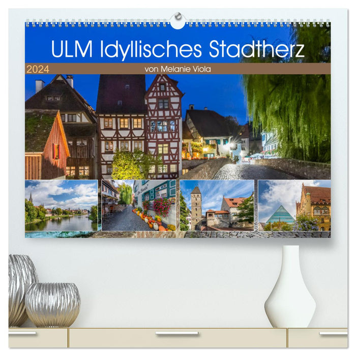ULM Idyllisches Stadtherz (CALVENDO Premium Wandkalender 2024)