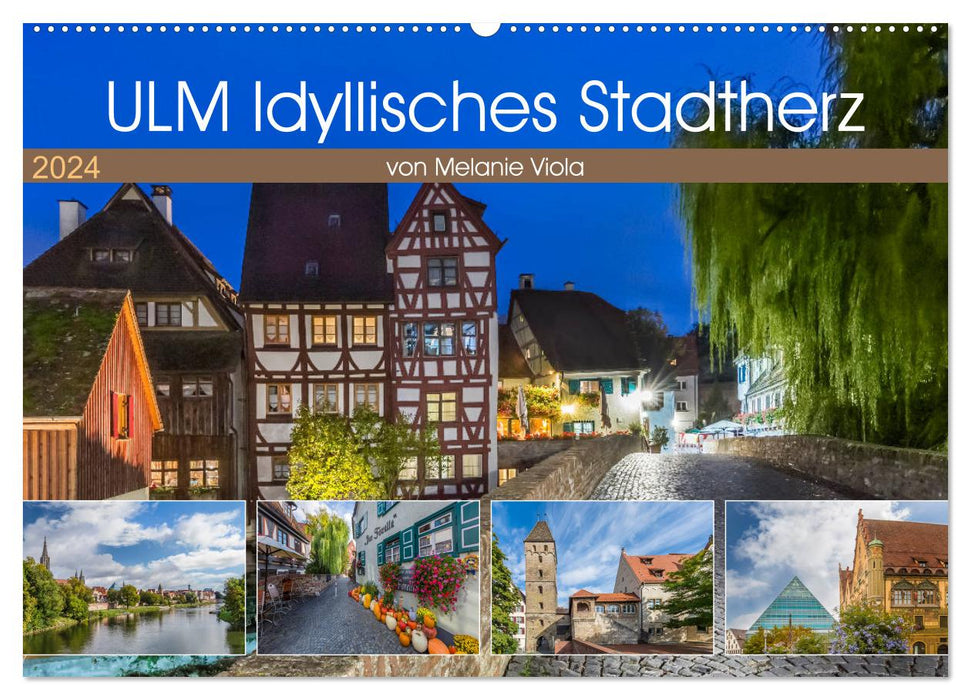 ULM Idyllisches Stadtherz (CALVENDO Wandkalender 2024)